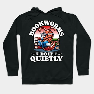 Bookworms Do It Quietly Hoodie